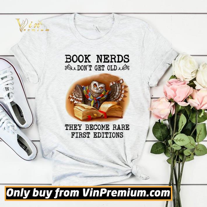 Owl book nerds don’t get old they become rare first editions shirt sweater 3d37244e owl book nerds don t get old they become rare first editions shirt sweater 4 - Owl book nerds don’t get old they become rare first editions shirt sweater