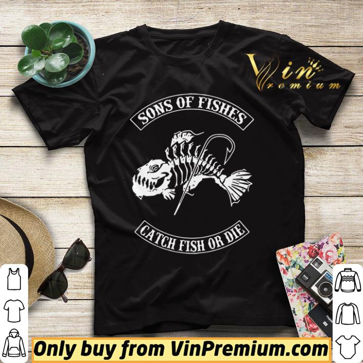 4a6afca6 top son of fishes catch fish or die shirt sweater 4 - Top Son Of Fishes Catch Fish Or Die shirt sweater