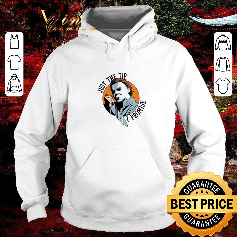 4d9bcdad official michael myers just the tip i promise shirt 4 - Official Michael Myers just the tip I promise shirt