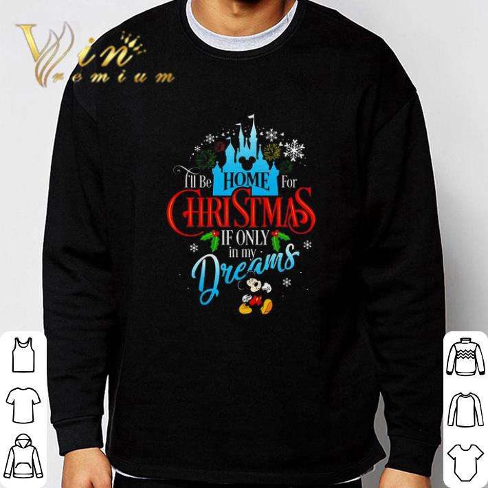 53bf8e3a funny disney i ll be home for christmas if only in my dreams mickey mouse tshirt 4 - Funny Disney I'll Be Home For Christmas If Only In My Dreams Mickey Mouse tshirt