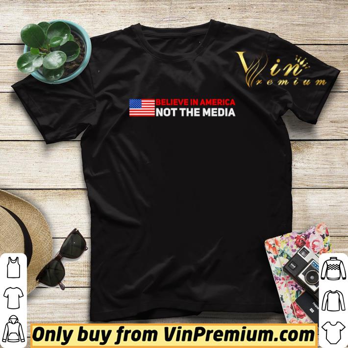 Believe in America not the media shirt sweater 6e66c9b3 believe in america not the media shirt sweater 4 - Believe in America not the media shirt sweater