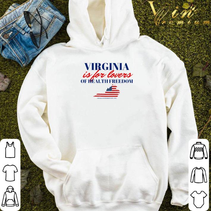 7a375b87 virginia is for lovers of health freedom shirt 4 - Virginia is for lovers of health freedom shirt