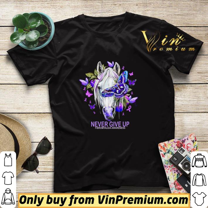 Horse never give up Fibromyalgia Awareness shirt sweater 9339ac3e horse never give up fibromyalgia awareness shirt sweater 4 - Horse never give up Fibromyalgia Awareness shirt sweater