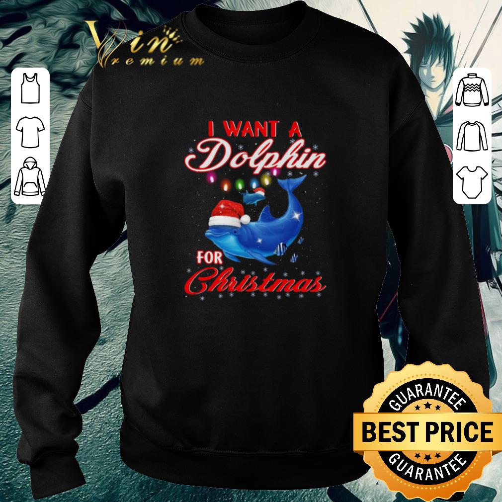 a54046eb premium i want a dolphin for dolphin gift sweater shirt 4 - Premium I Want A Dolphin For Dolphin Gift Sweater shirt
