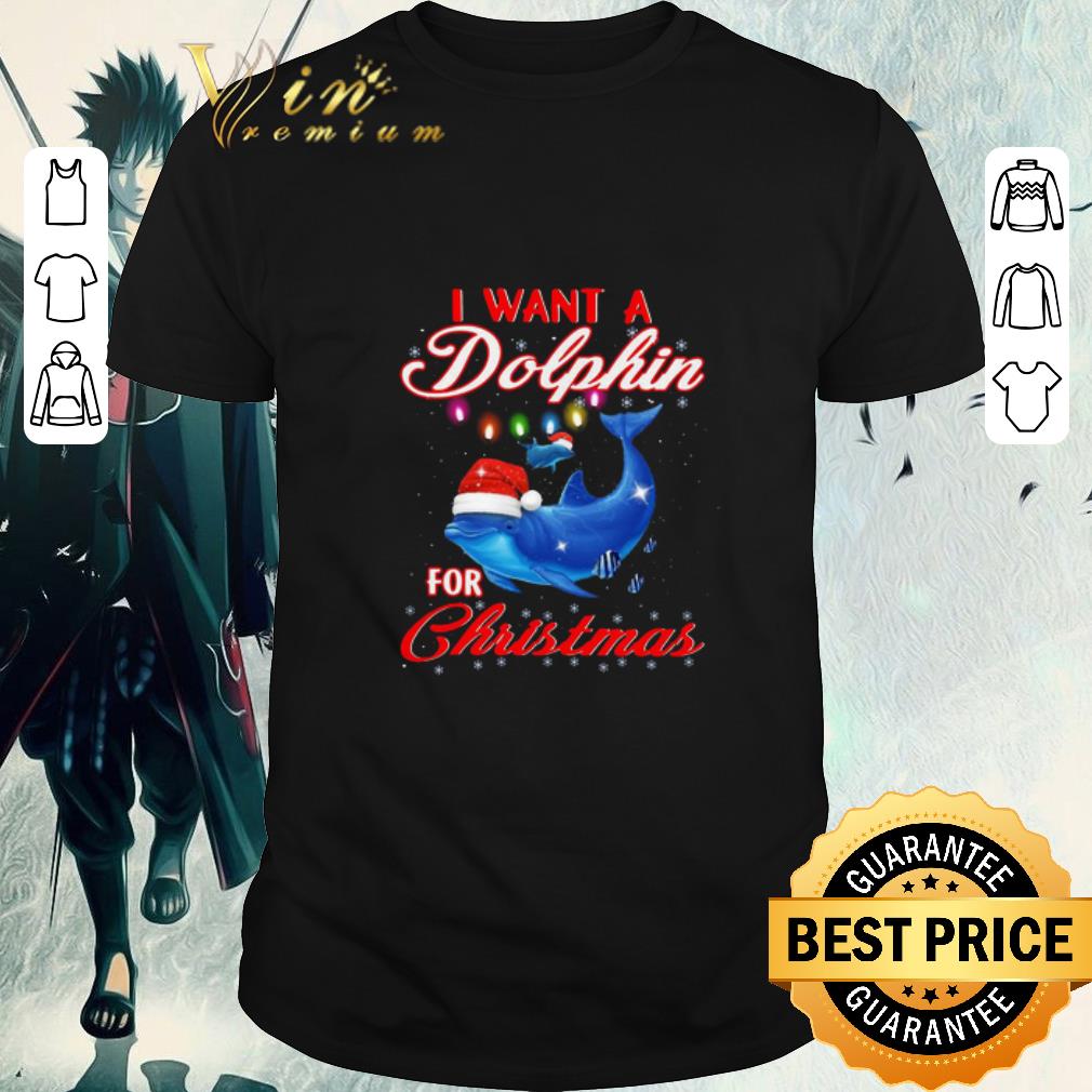 Premium I Want A Dolphin For Dolphin Gift Sweater shirt