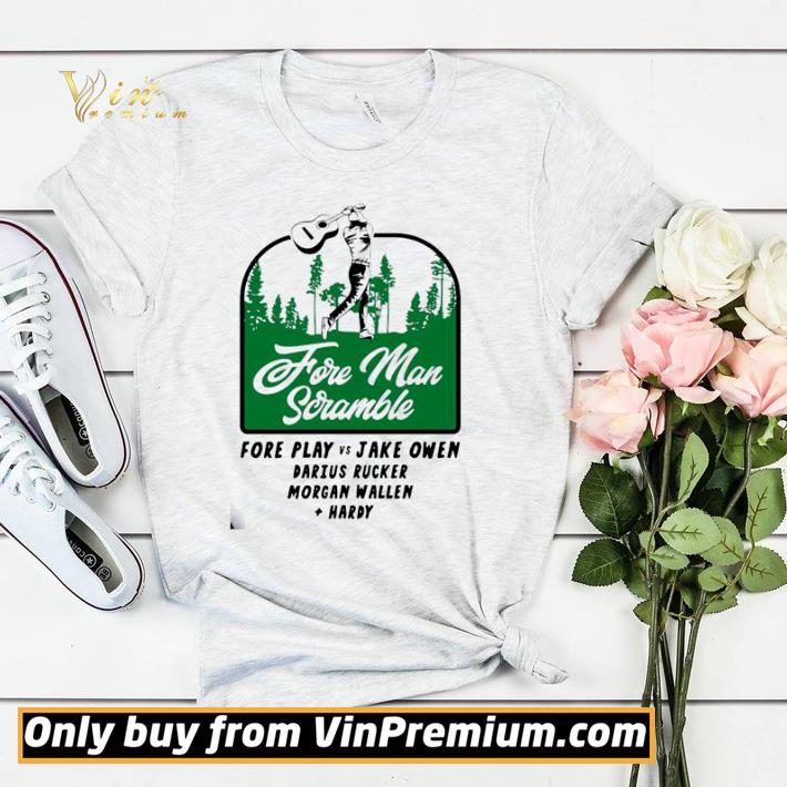 Premium Fore man scramble Fore Play Vs Jake Owen darius rucker morgan wallen hardy shirt sweater dbab38bb premium fore man scramble fore play vs jake owen darius rucker morgan wallen hardy shirt sweater 4 - Premium Fore man scramble Fore Play Vs Jake Owen darius rucker morgan wallen hardy shirt sweater