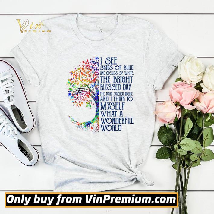 65a9925a i see skies of blue and clouds of white the bright blessed day the dark sacred night shirt sweater 4 - I see skies of blue and clouds of white the bright blessed day the dark sacred night shirt sweater