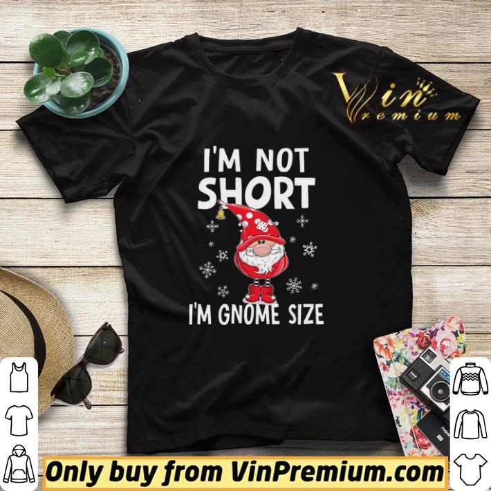 a4c307c7 i m not short i m gnome size merry christmas shirt sweater 4 - I'm Not Short I'm Gnome Size Merry Christmas shirt sweater