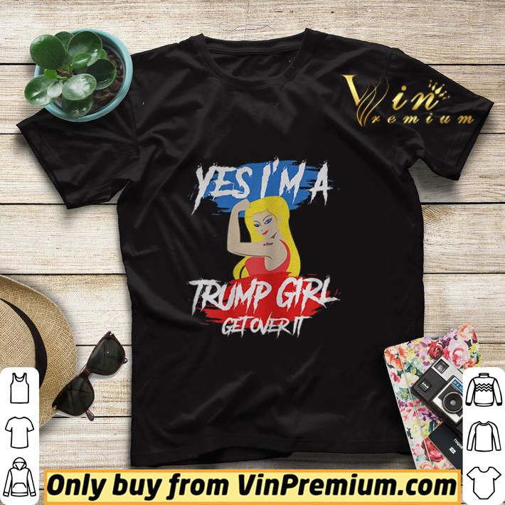 a9ccba50 yes i m a trump girl get over it 2020 shirt sweater 4 - Yes i’m a trump girl get over it 2020 shirt sweater