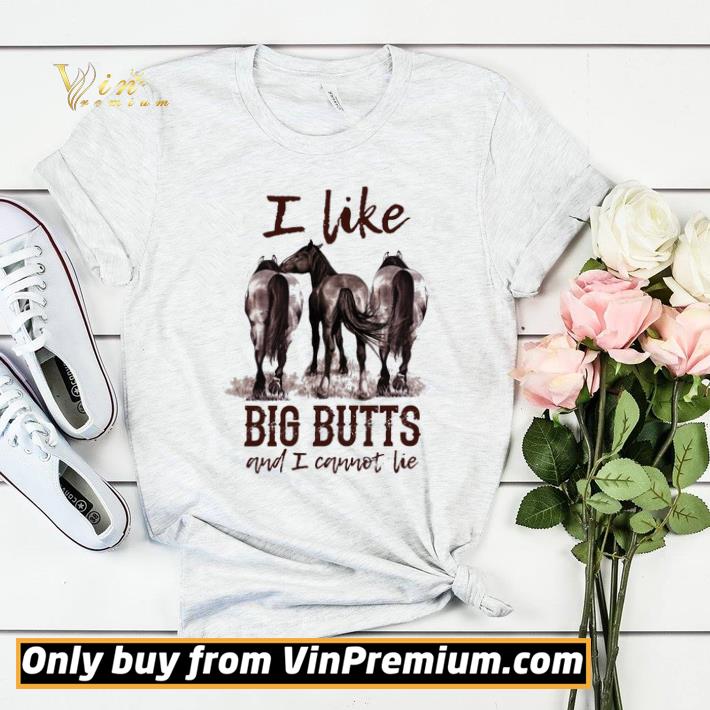 Horses I Like Big Butts And I Cannot Lie shirt sweater abff0a9e horses i like big butts and i cannot lie shirt sweater 4 - Horses I Like Big Butts And I Cannot Lie shirt sweater