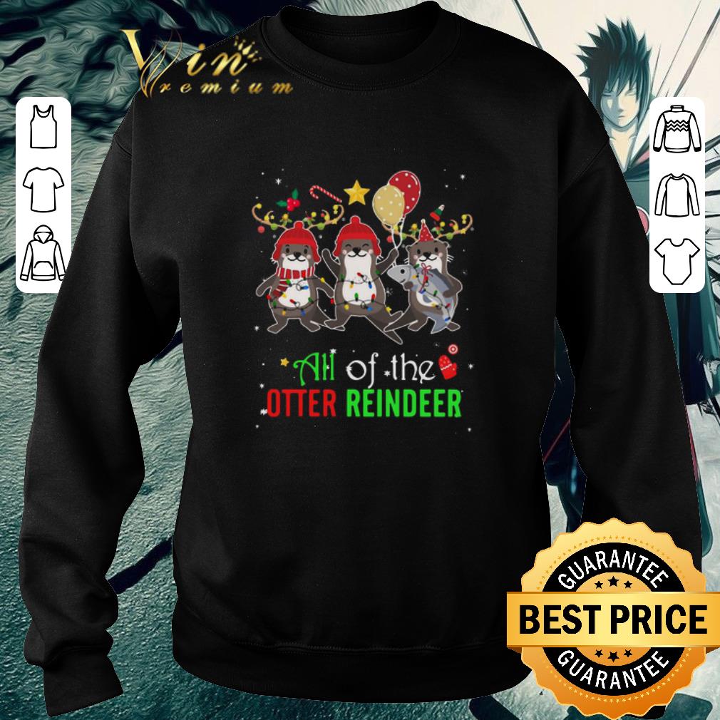 b4043afd premium all of the otter reindeer christmas shirt 4 - Premium All Of The Otter Reindeer Christmas shirt