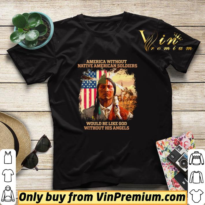 cef5f2f1 america without native american soldiers would be like god shirt sweater 4 - America without Native American soldiers would be like God shirt sweater