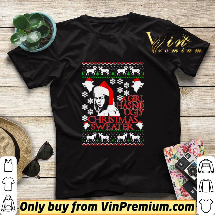e0faf473 game of thrones a girl has no ugly christmas shirt sweater 4 - Game Of Thrones a girl has no ugly Christmas shirt sweater