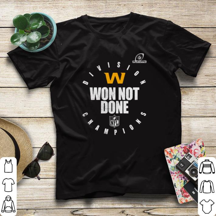 0c9813f8 premium washington football team nfc east champions 2020 won not done shirt sweater 4 - Premium Washington Football Team NFC East Champions 2020 Won Not Done shirt sweater