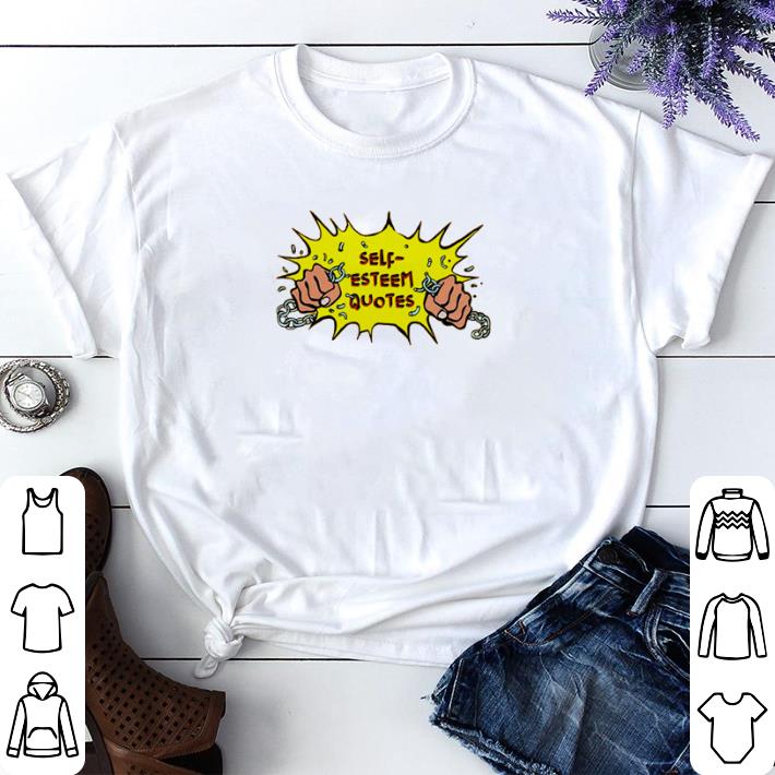 Premium Self esteem quotes shirt sweater 364839b8 premium self esteem quotes shirt sweater 4 - Premium Self esteem quotes shirt sweater