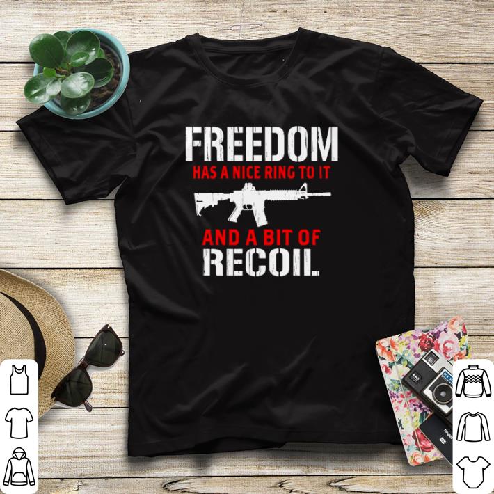 Funny Freedom Has a Nice Ring To It and a Bit of Recoil shirt sweater 381ab2b5 funny freedom has a nice ring to it and a bit of recoil shirt sweater 4 - Funny Freedom Has a Nice Ring To It and a Bit of Recoil shirt sweater