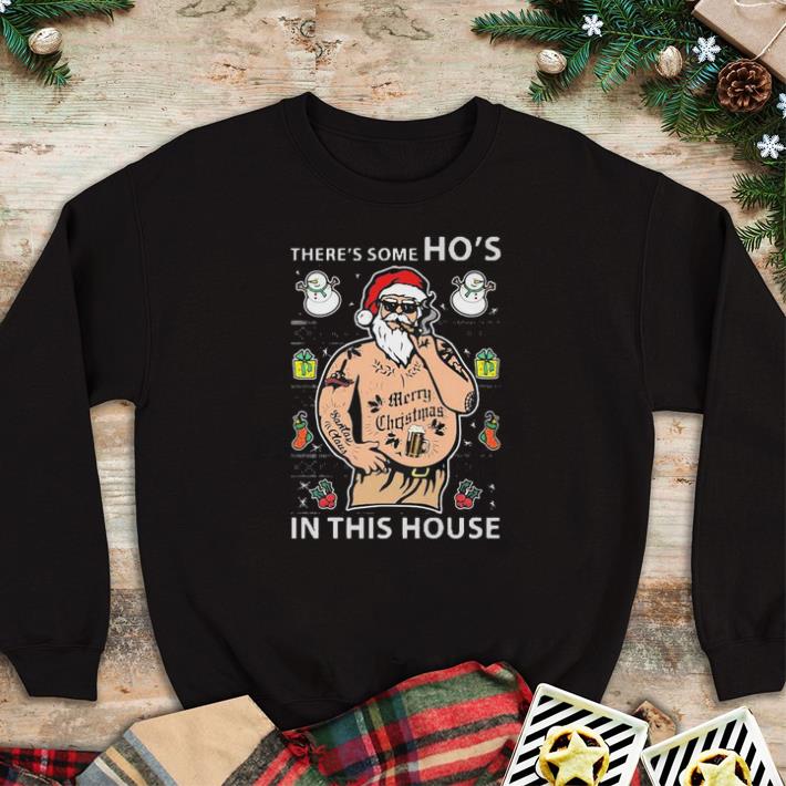 42bc0ce8 funny santa claus smoking theres some hos house ugly christmas tshirt sweater 4 - Funny Santa Claus Smoking Theres Some Hos House Ugly Christmas tshirt sweater