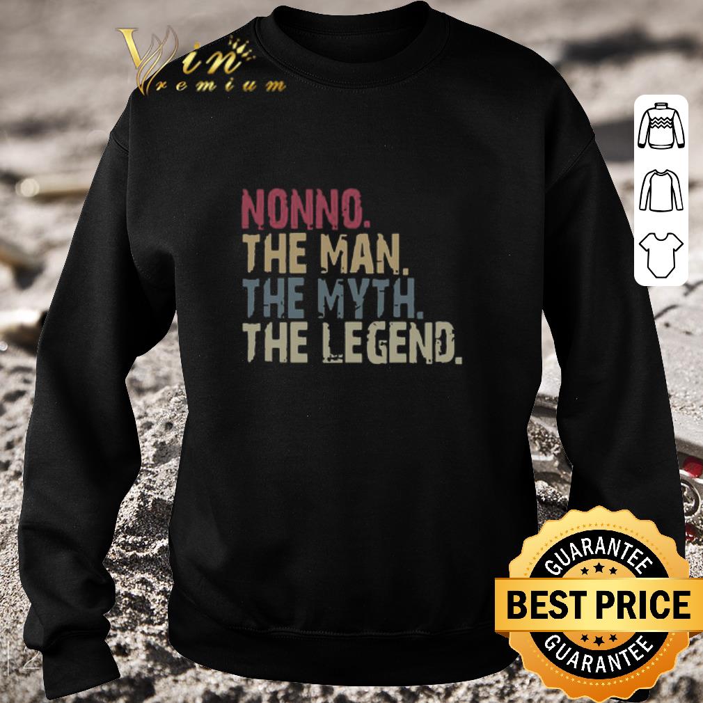 4eb70f80 funny nonno the man the myth the legend shirt 4 - Funny Nonno The Man The Myth The Legend shirt