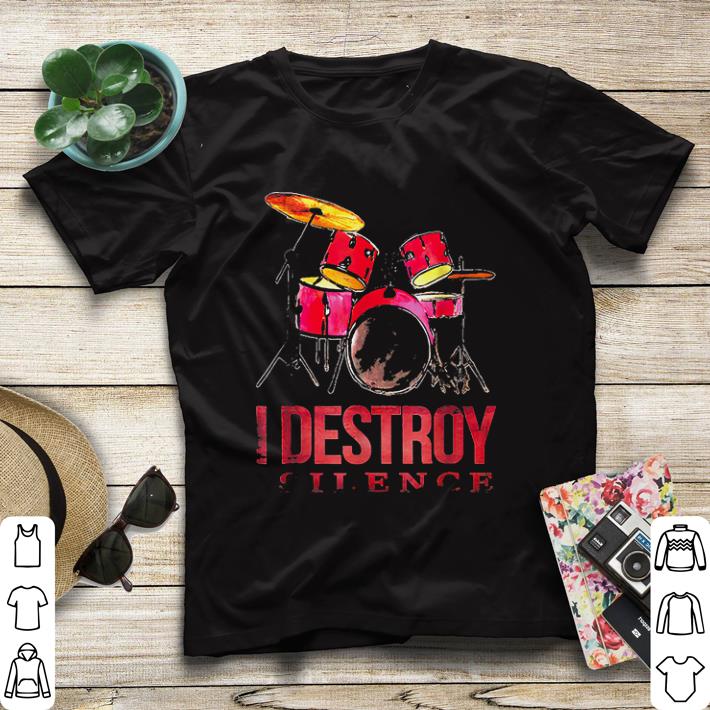 5654a5a7 funny drummer i destroy silence shirt sweater 4 - Funny Drummer I Destroy Silence shirt sweater
