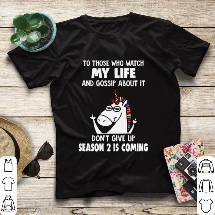 Funny Unicorn to those who watch my life and gossip about it shirt sweater 5c51ab6d funny unicorn to those who watch my life and gossip about it shirt sweater 4 - Funny Unicorn to those who watch my life and gossip about it shirt sweater