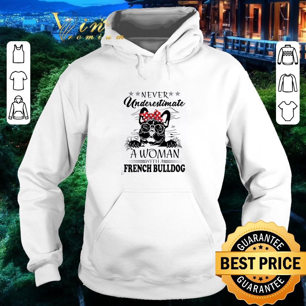 Official Never Underestimate A Woman With A French Bulldog shirt 75a344ef official never underestimate a woman with a french bulldog shirt 4 - Official Never Underestimate A Woman With A French Bulldog shirt