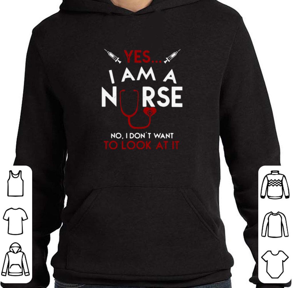 8264147f nice yes i am a nurse no i don t want to look at it shirt 4 - Nice Yes I Am A Nurse No I Don’t Want To Look At It shirt