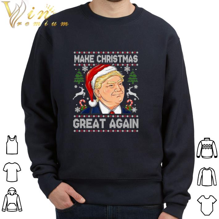 Official Trump Make Christmas Great Again Christmas tshirt sweatshirt 85c43005 official trump make christmas great again christmas tshirt sweatshirt 4 - Official Trump Make Christmas Great Again Christmas tshirt sweatshirt
