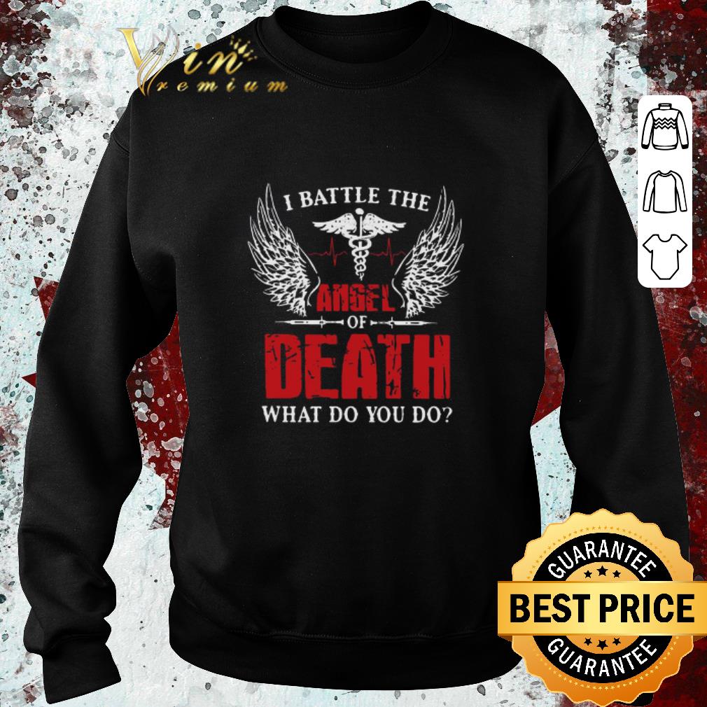 9a54fa0b pretty i battle the angel of death what do you do shirt 4 - Pretty I Battle The Angel Of Death What Do You Do shirt