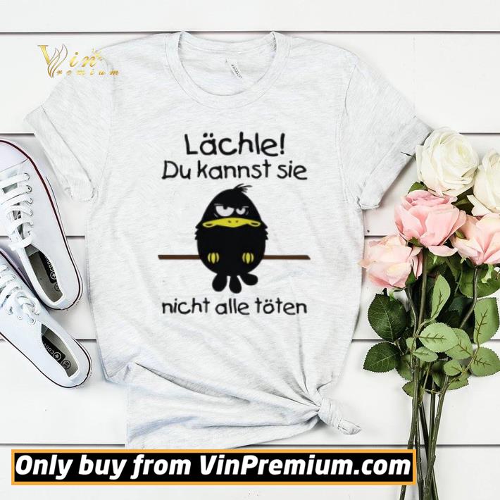 Lächle du kannst sie nicht alle töten shirt sweater be72ce29 lächle du kannst sie nicht alle töten shirt sweater 4 - Lächle du kannst sie nicht alle töten shirt sweater