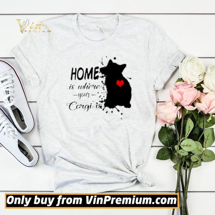Home is where your Corgi Is heart shirt sweater da4e27f1 home is where your corgi is heart shirt sweater 4 - Home is where your Corgi Is heart shirt sweater