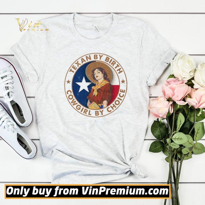 Texan By Birth Cowgirl By Choice shirt sweater da6c2adf texan by birth cowgirl by choice shirt sweater 4 - Texan By Birth Cowgirl By Choice shirt sweater