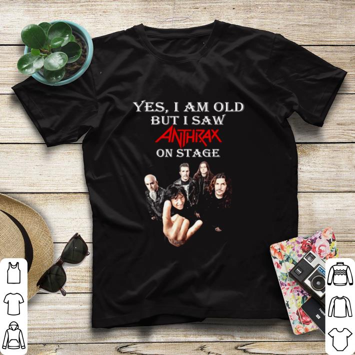 28d06561 premium yes i am old but i saw anthrax on stage shirt sweater 4 - Premium Yes I am old but I saw Anthrax on stage shirt sweater