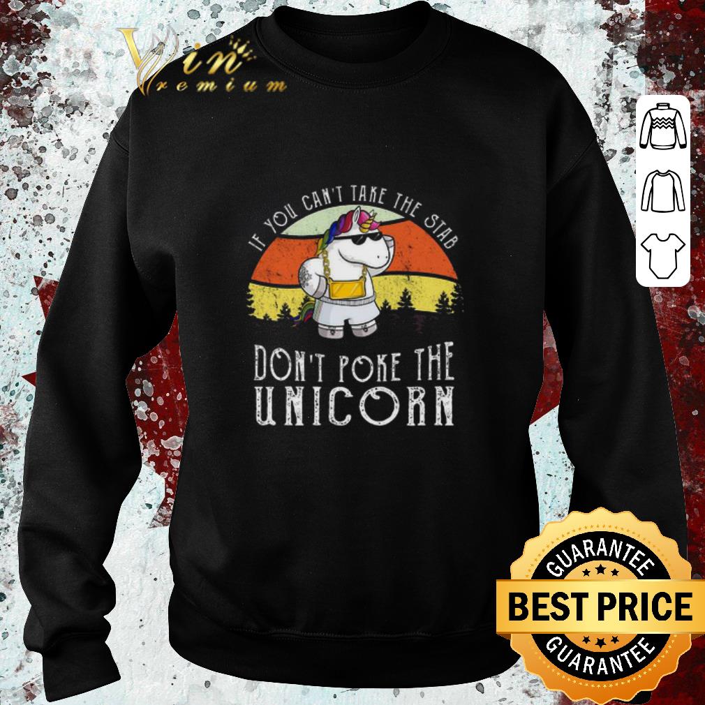 Funny If You Can’t Take The Stab Don’t Poke The Unicorn Vintage shirt 8f16f88f funny if you can t take the stab don t poke the unicorn vintage shirt 4 - Funny If You Can’t Take The Stab Don’t Poke The Unicorn Vintage shirt