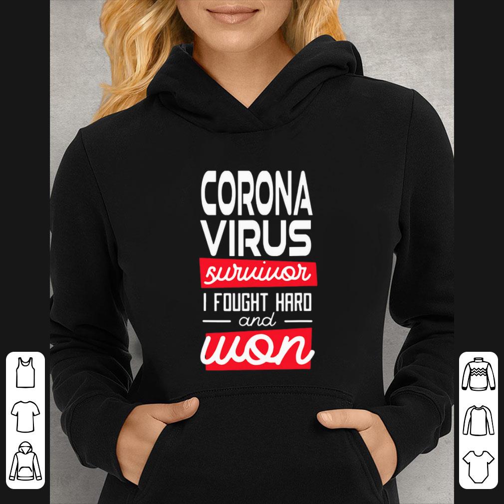 Great Corona Virus Survivor I fought hard and won shirt a91f62cb great corona virus survivor i fought hard and won shirt 4 - Great Corona Virus Survivor I fought hard and won shirt