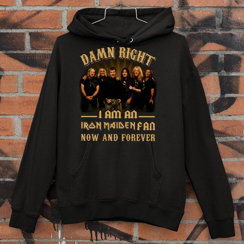 b5a3df97 damn right i am an iron maiden band member fan now and forever shirt 4 - Original Damn Right I Am An Iron Maiden Band Member Fan Now And Forever shirt