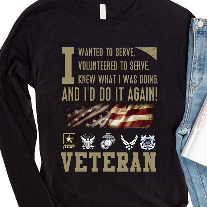 bef07228 best i wanted to serve volunteered to serve knew what i was doing veteran shirt 4 - Best I Wanted To Serve Volunteered To Serve Knew What I Was Doing Veteran shirt