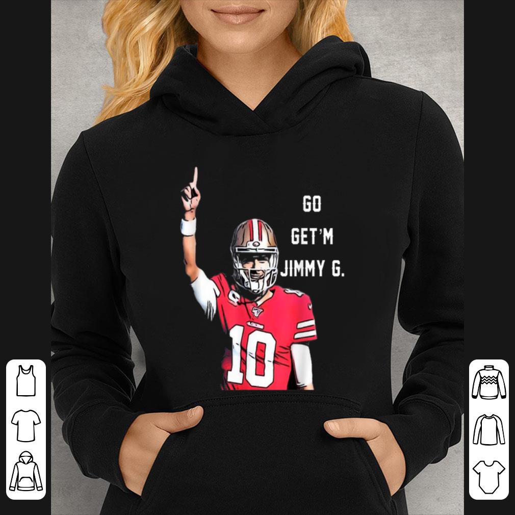 Original Go Get'm Jimmy G Jimmy Garoppolo Francisco 49ers shirt e4105d5c original go get m jimmy g jimmy garoppolo francisco 49ers shirt 4 - Original Go Get'm Jimmy G Jimmy Garoppolo Francisco 49ers shirt