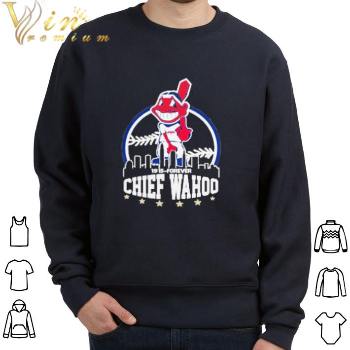 0cec384c nice cleveland indians 1915 forever chief wahoo shirt sweatshirt 4 - Nice Cleveland Indians 1915 Forever Chief Wahoo shirt sweatshirt