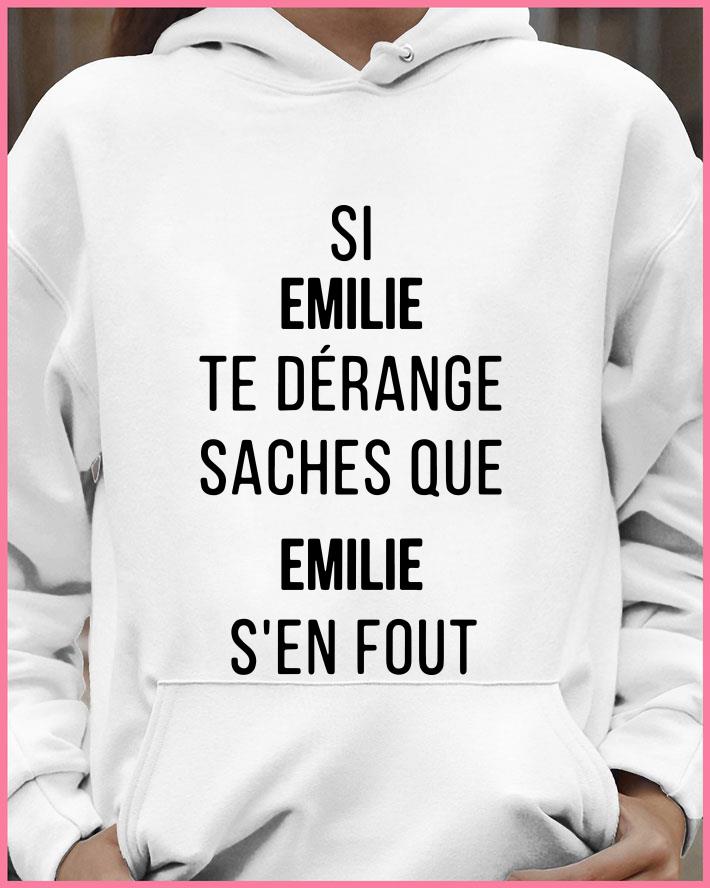Premium Si Emilie Te Derange Saches Que Emilie Sen Fout shirt 49016f73 si emilie te derange saches que emilie sen fout shirt 4 - Premium Si Emilie Te Derange Saches Que Emilie Sen Fout shirt