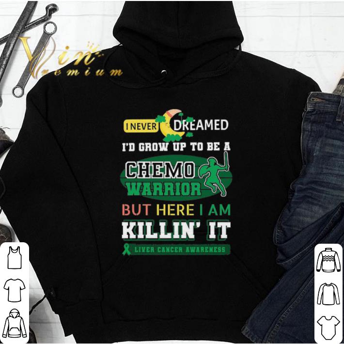 Top I Never Dreamed I’d Grow Up To Be A Chemo Warrior But Here I Am Killin It Liver Cancer Awareness shirt dbad9713 top i never dreamed i d grow up to be a chemo warrior but here i am killin it liver cancer awareness shirt 4 - Top I Never Dreamed I’d Grow Up To Be A Chemo Warrior But Here I Am Killin It Liver Cancer Awareness shirt