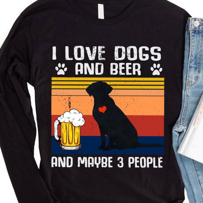 Original I Love Dogs And Beer And Maybe 3 People Vintage Shirt dee33dca i love dogs and beer and maybe 3 people vintage shirt 4 - Original I Love Dogs And Beer And Maybe 3 People Vintage Shirt