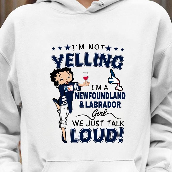 e4547cc0 im not yelling im a newfoundland and labrador girl we just talk loud shirt 4 - Best Im Not Yelling Im A Newfoundland And Labrador Girl We Just Talk Loud shirt