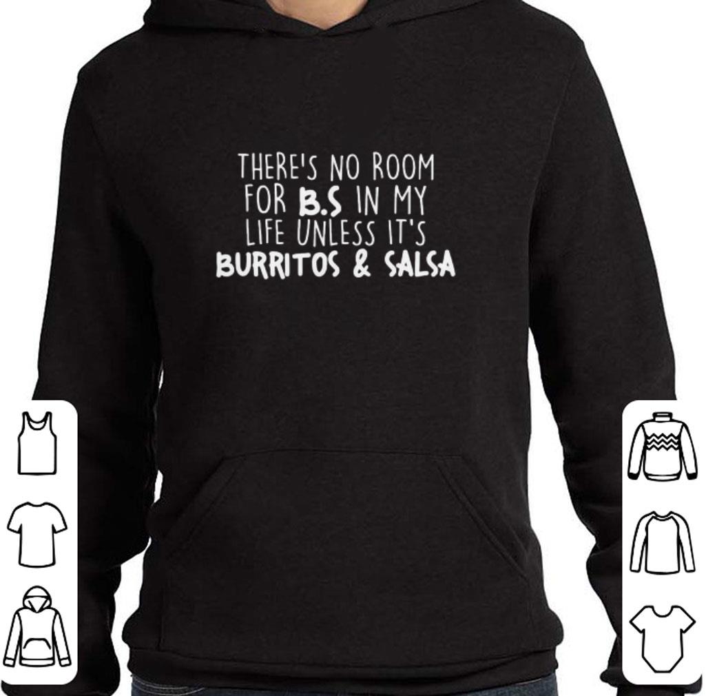 Awesome There’s no room for B.s in my life unless it’s Burritos and Salsa shirt d5763244 awesome there s no room for b s in my life unless it s burritos and salsa shirt 4 - Awesome There’s no room for B.s in my life unless it’s Burritos and Salsa shirt