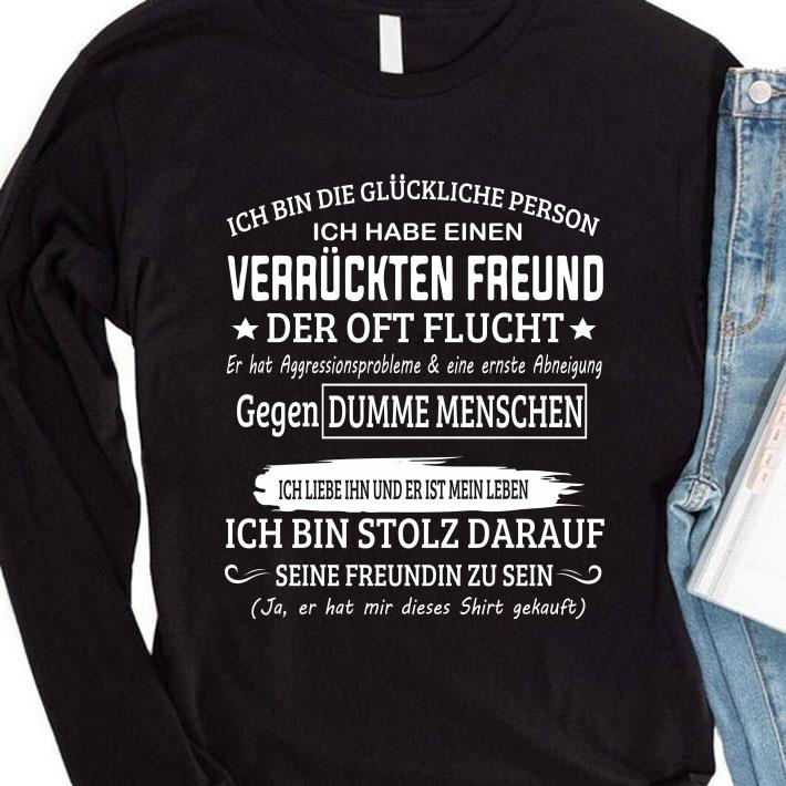 Best Ich bin die gluckliche person ich habe einen Verruckten Freund der oft flucht shirt 4efb16b4 ich bin die gluckliche person ich habe einen verruckten freund der oft flucht shirt 4 - Best Ich bin die gluckliche person ich habe einen Verruckten Freund der oft flucht shirt