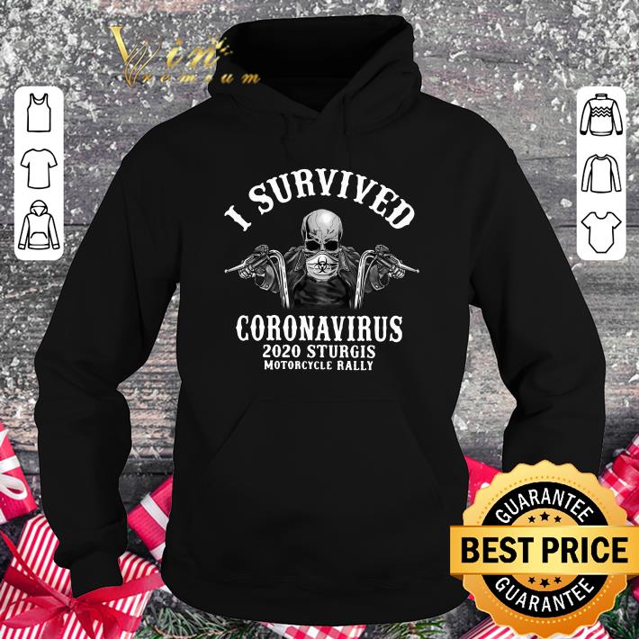 Official Skeleton I Survived Coronavirus 2020 Sturgis Motorcycle Rally shirt Skeleton I Survived Coronavirus 2020 Sturgis Motorcycle Rally shirt 4 1 - Official Skeleton I Survived Coronavirus 2020 Sturgis Motorcycle Rally shirt