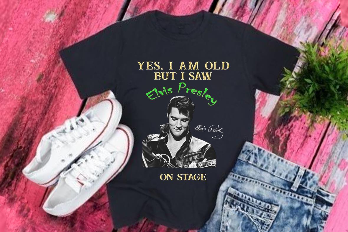 Elvis Presley Shirt, I Am Old But I Saw Elvis Presley On Stage Signature Shirt