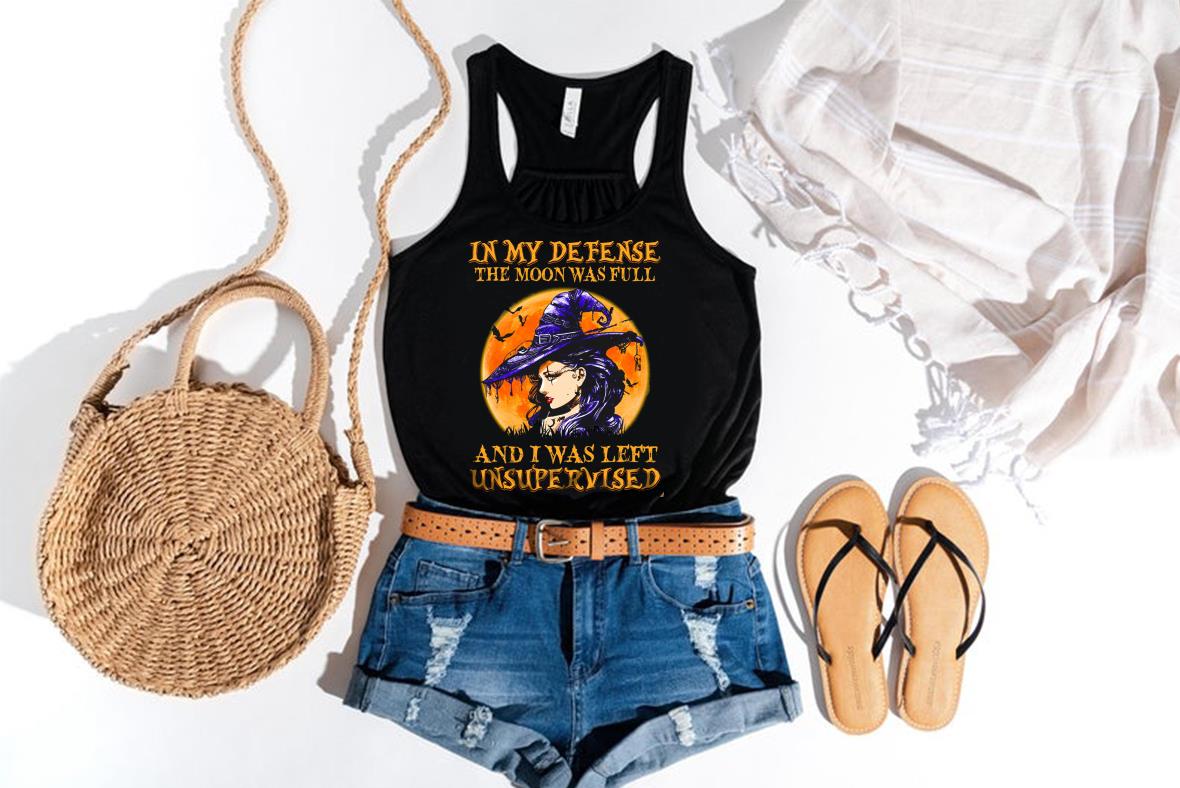Vintage Halloween Witch In My Defense Shirt, The Moon Was Full And I Was Left Unsupervised Shirt Vintage Halloween Witch In My Defense Shirt The Moon Was Full And I Was Left Unsupervised Shirt 4 - Vintage Halloween Witch In My Defense Shirt, The Moon Was Full And I Was Left Unsupervised Shirt