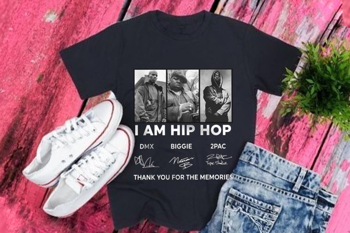 Vintage Rapper Dmx Biggie 2pac Shirt, I Am Hip Hop DMX Biggie 2PAC Signature And Thank You For The Memories Shirt
