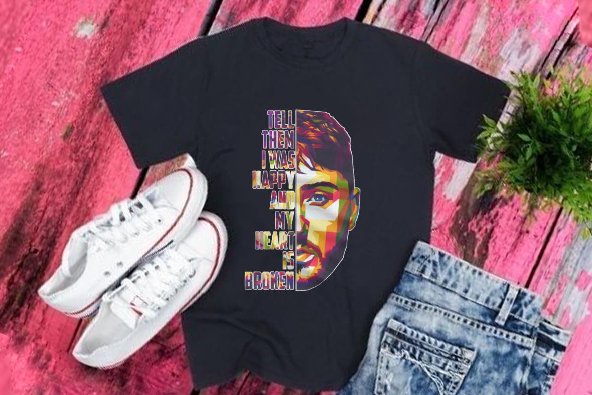 A Haft Face Tell Them I Was Happy Abd My Heart Shirt, Tell Them I Was Happy Abd My Heart Is Broken Shirt