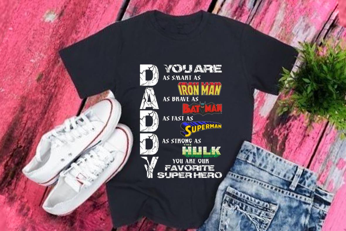 Dad You Are My Favorite Superhero Iron Man Batman Spiderman Shirt, Daddy You Are Favorite Superhero Shirt